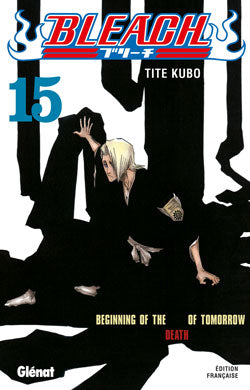 Bleach                    Tome 15 La Bourgade du Manga Occasion TITE Kubo Glénat Shonen
